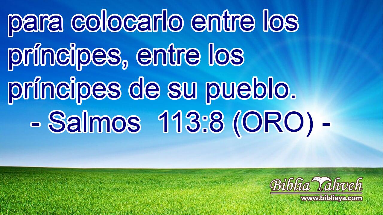  para colocarlo entre los príncipes, entre los príncipes de su pueblo. 