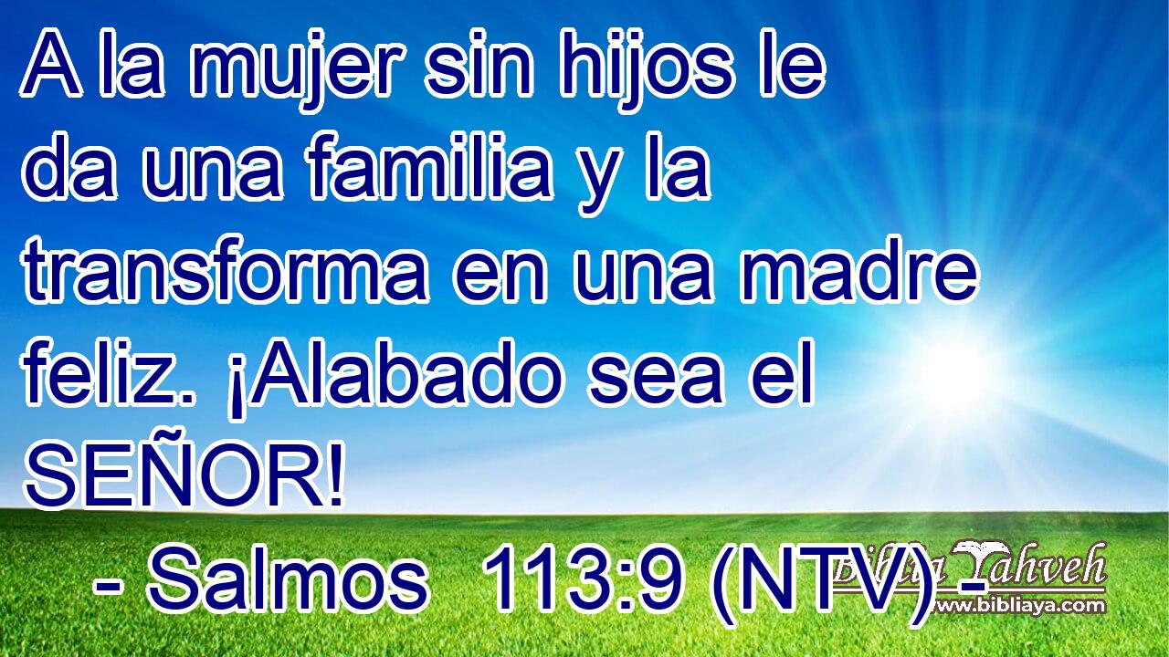 A la mujer sin hijos le da una familia y la transforma en una madre feliz. ¡Alabado sea el SEÑOR!
