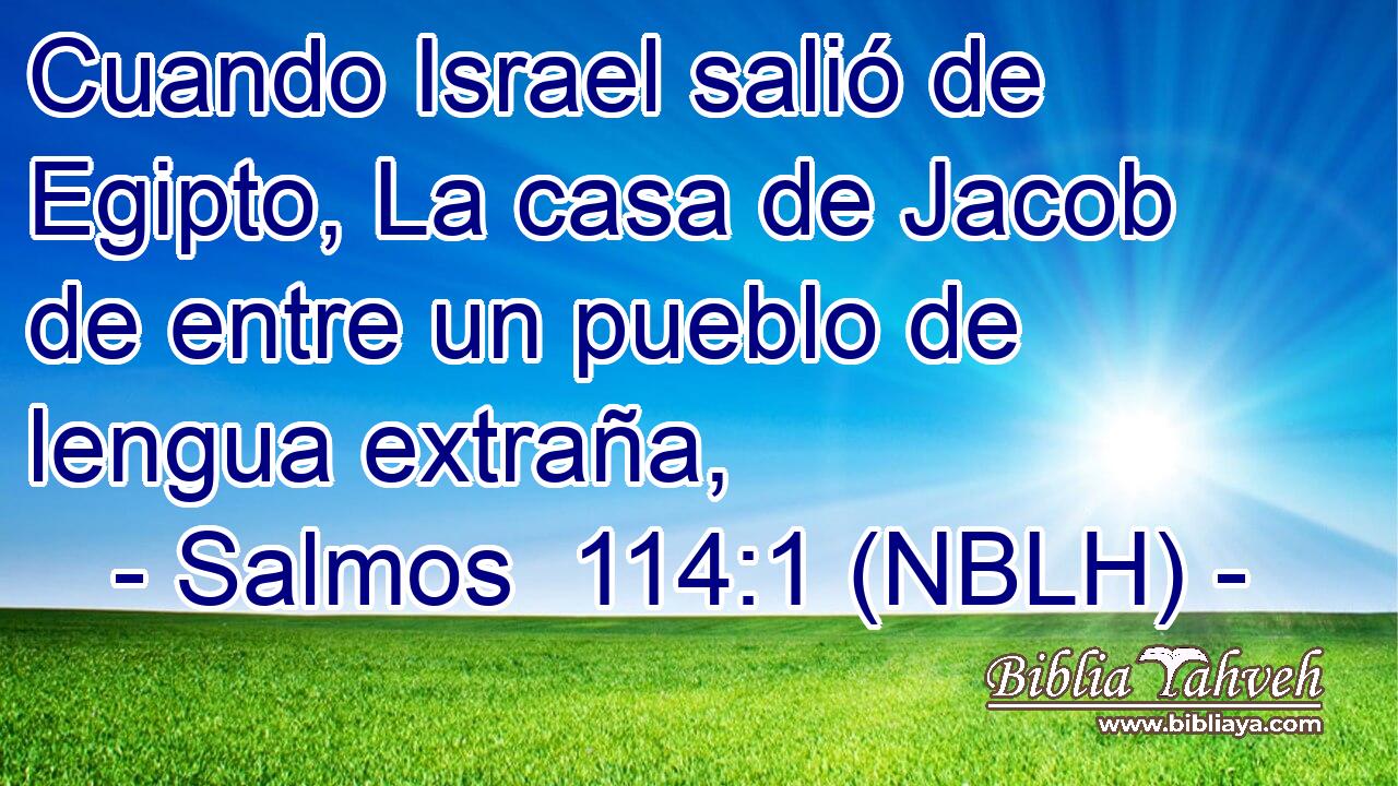  Cuando Israel salió de Egipto, La casa de Jacob de entre un pueblo de lengua extraña, 