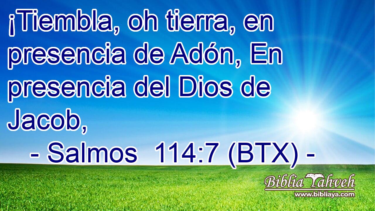 ¡Tiembla, oh tierra, en presencia de Adón, En presencia del Dios de Jacob,