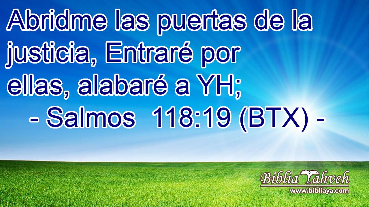 Abridme las puertas de la justicia, Entraré por ellas, alabaré a YH;