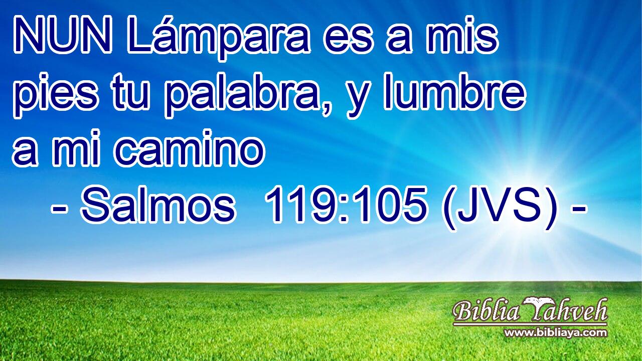 NUN Lámpara es a mis pies tu palabra, y lumbre a mi camino