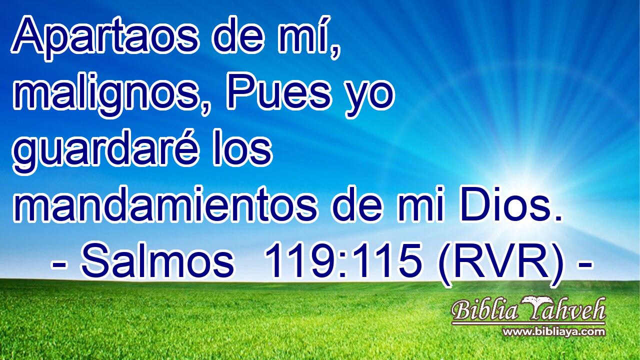 Apartaos de mí, malignos, Pues yo guardaré los mandamientos de mi Dios.