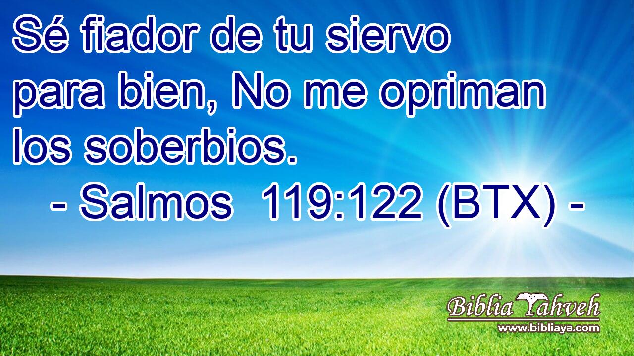 Sé fiador de tu siervo para bien, No me opriman los soberbios.