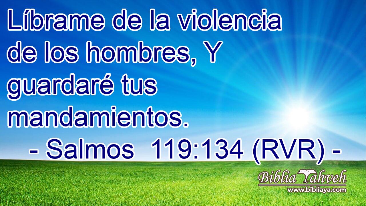 Líbrame de la violencia de los hombres, Y guardaré tus mandamientos.
