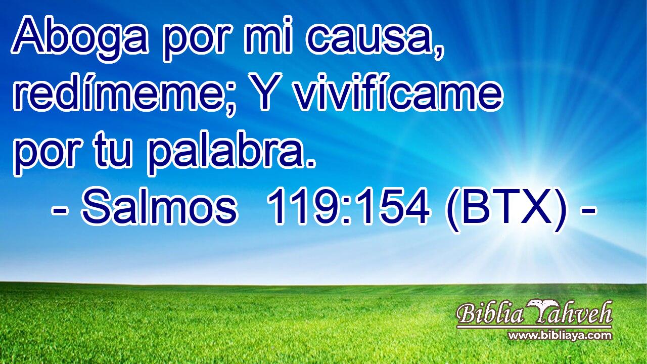 Aboga por mi causa, redímeme; Y vivifícame por tu palabra.