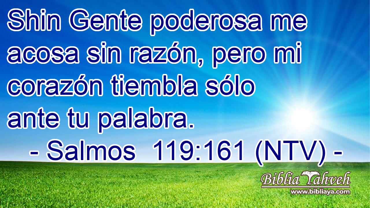 Shin Gente poderosa me acosa sin razón, pero mi corazón tiembla sólo ante tu palabra.