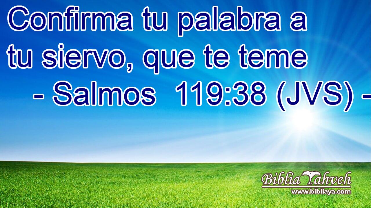 Confirma tu palabra a tu siervo, que te teme