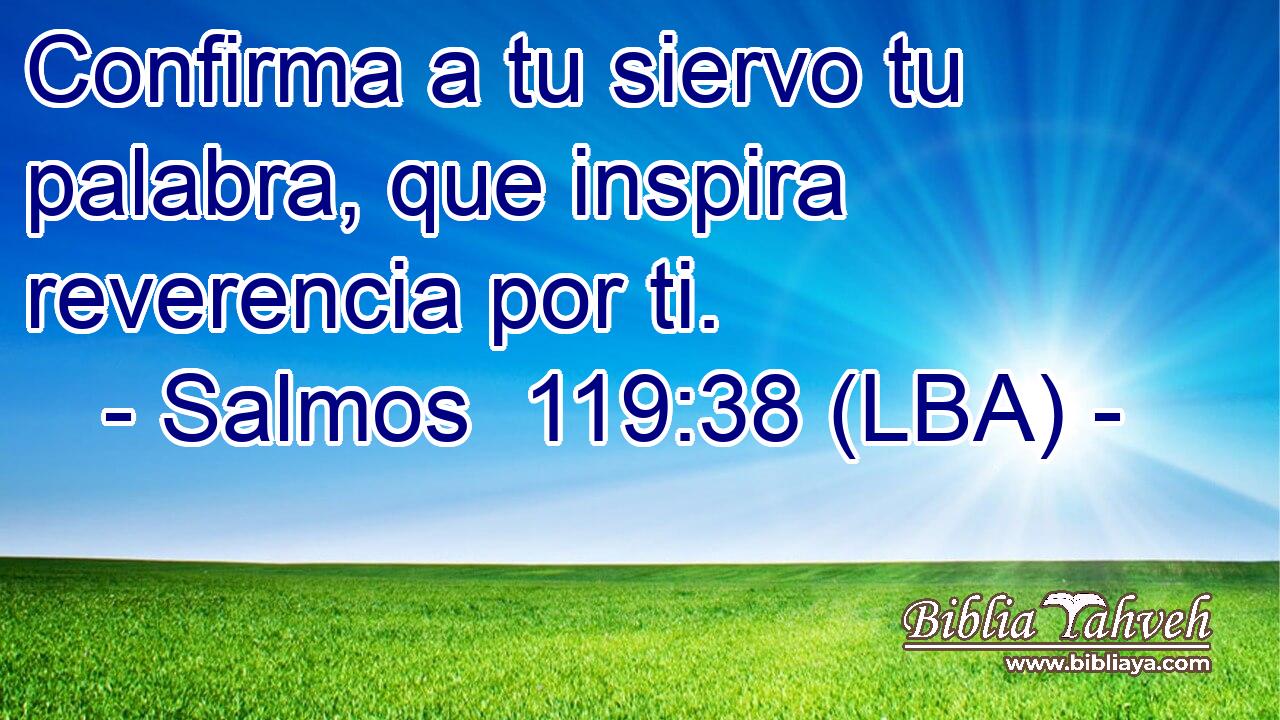 Confirma a tu siervo tu palabra, que inspira reverencia por ti.