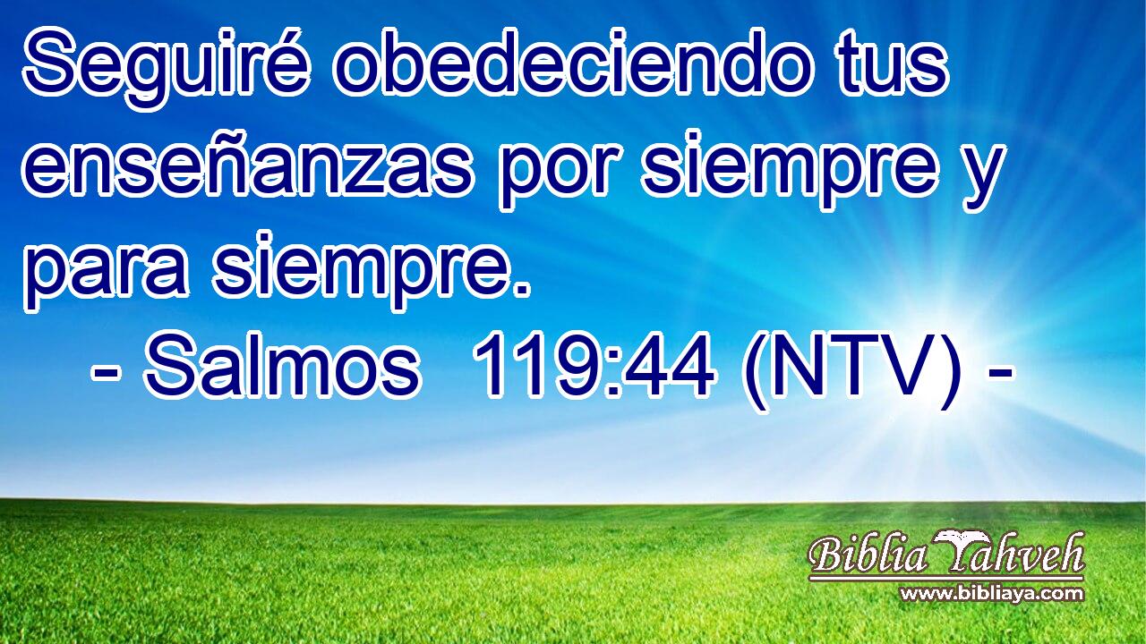 Seguiré obedeciendo tus enseñanzas por siempre y para siempre.