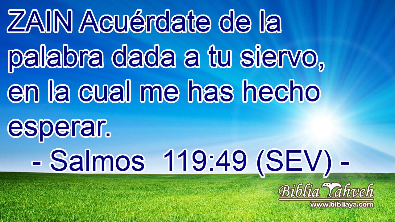 ZAIN Acuérdate de la palabra dada a tu siervo, en la cual me has hecho esperar.