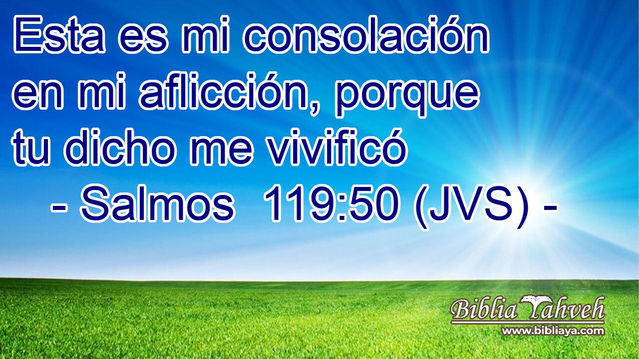 Esta es mi consolación en mi aflicción, porque tu dicho me vivificó