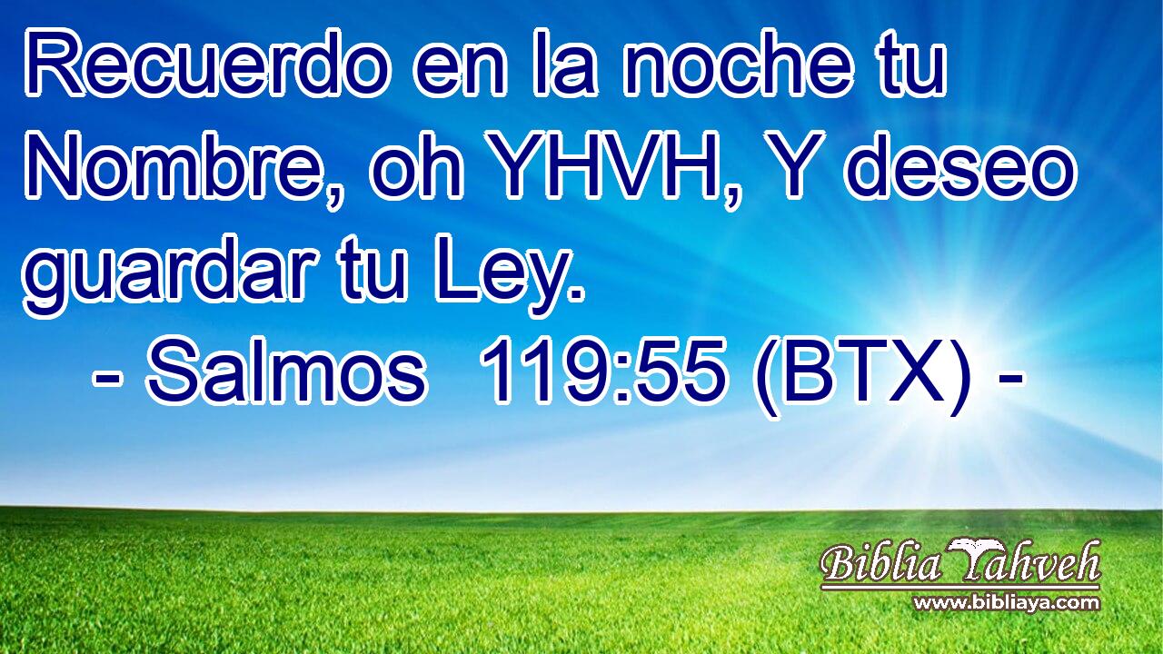 Recuerdo en la noche tu Nombre, oh YHVH, Y deseo guardar tu Ley.