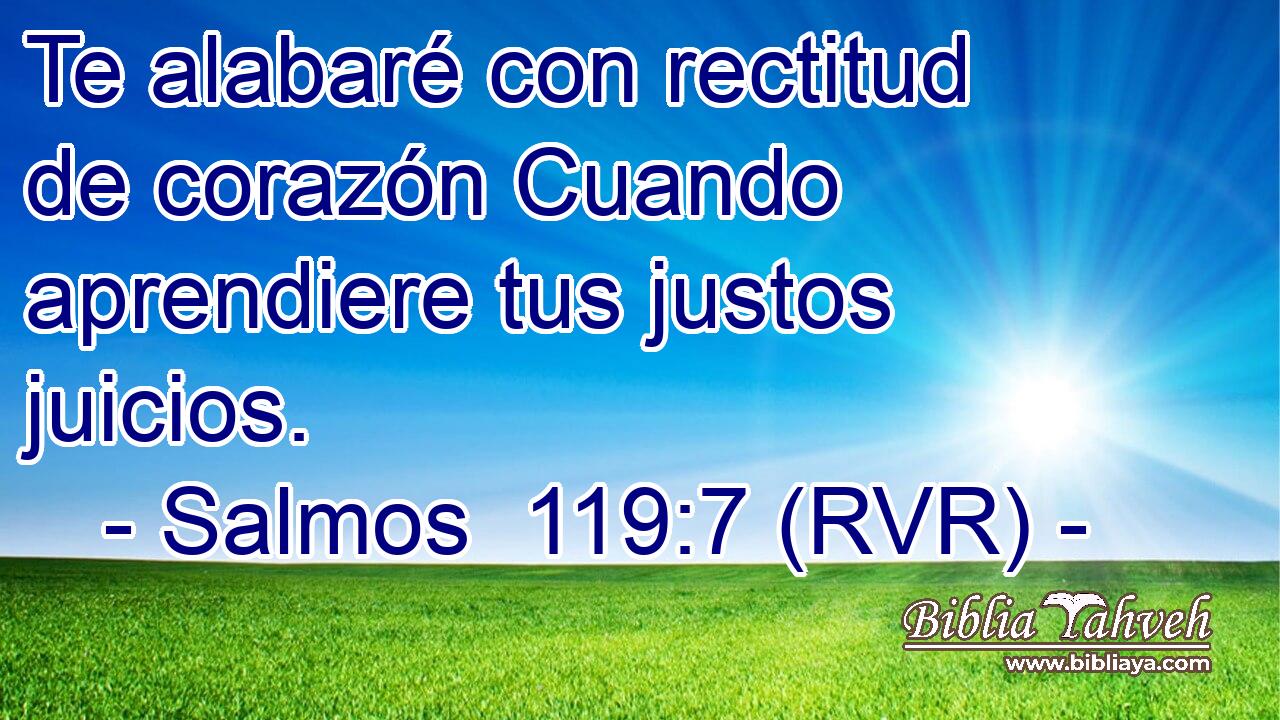 Te alabaré con rectitud de corazón Cuando aprendiere tus justos juicios.