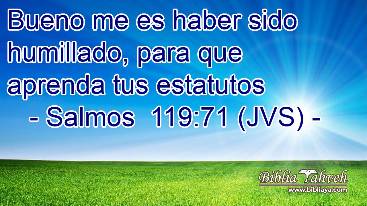Bueno me es haber sido humillado, para que aprenda tus estatutos