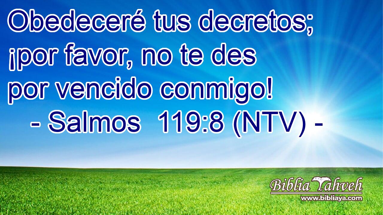 Obedeceré tus decretos; ¡por favor, no te des por vencido conmigo!