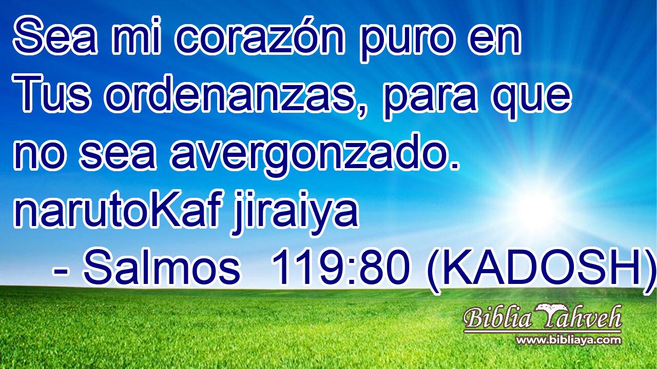  Sea mi corazón puro en Tus ordenanzas, para que no sea avergonzado. narutoKaf jiraiya 