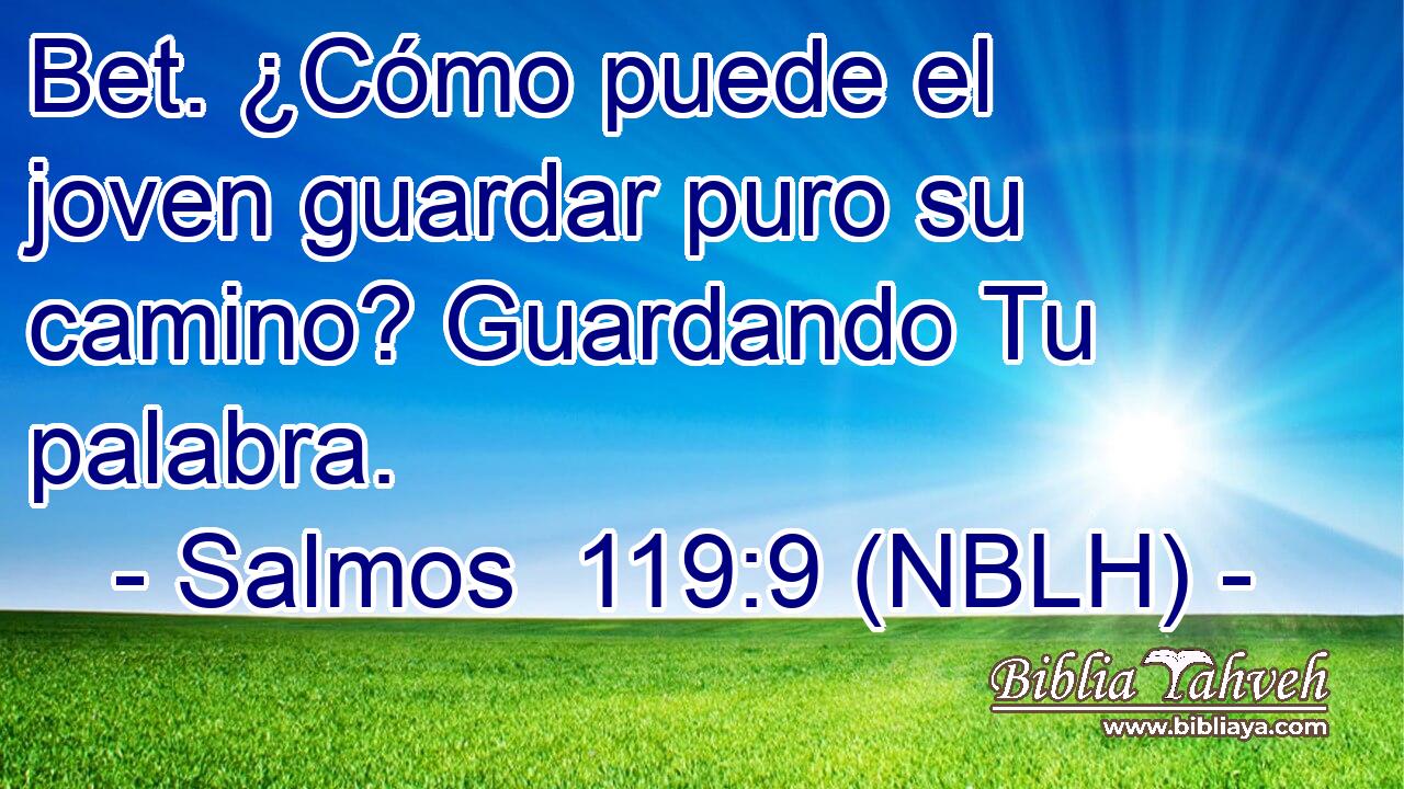  Bet. ¿Cómo puede el joven guardar puro su camino? Guardando Tu palabra. 