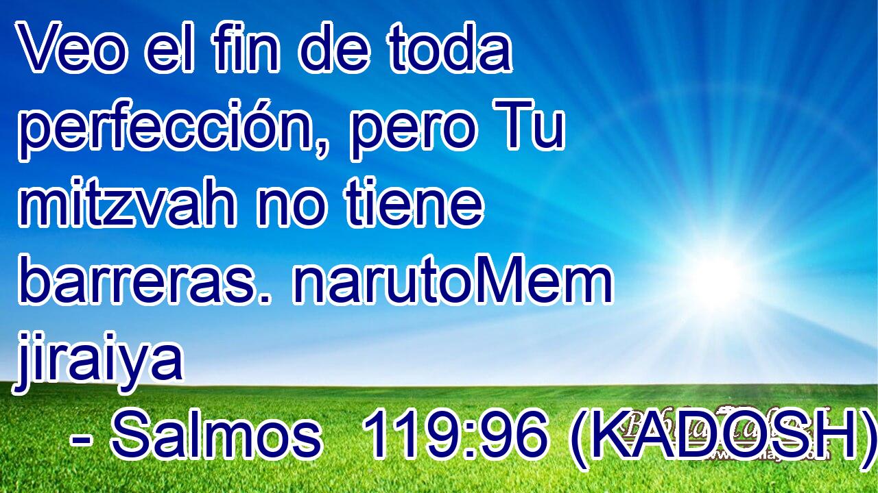 Veo el fin de toda perfección, pero Tu mitzvah no tiene barreras. narutoMem jiraiya 