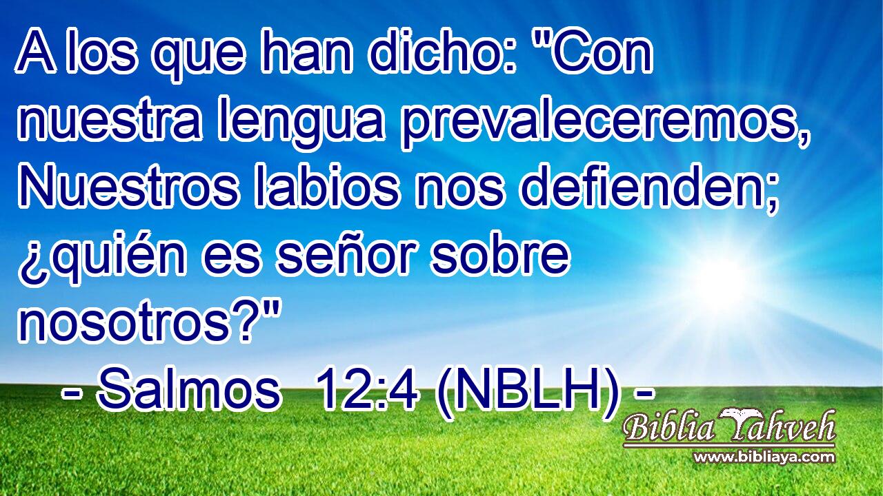  A los que han dicho: 