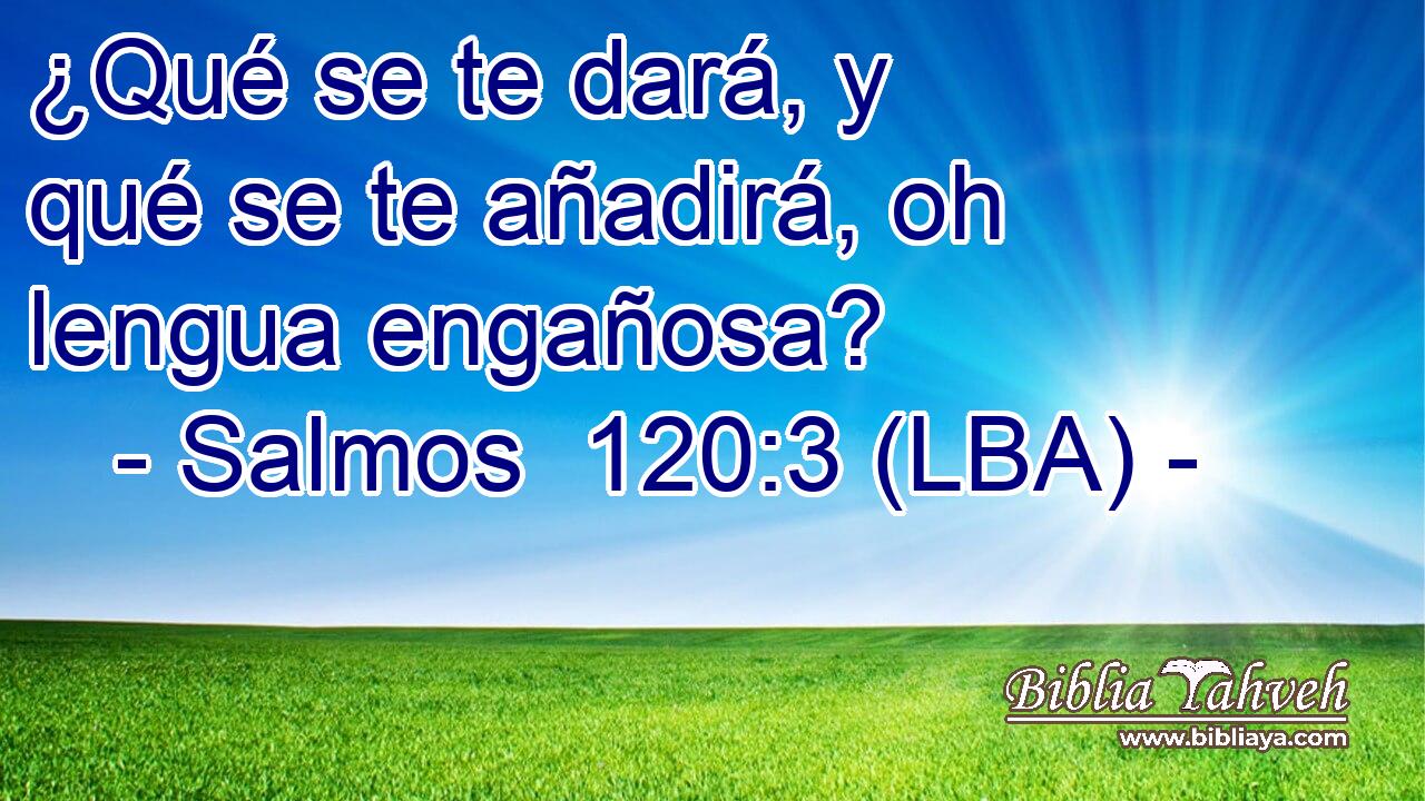 ¿Qué se te dará, y qué se te añadirá, oh lengua engañosa?