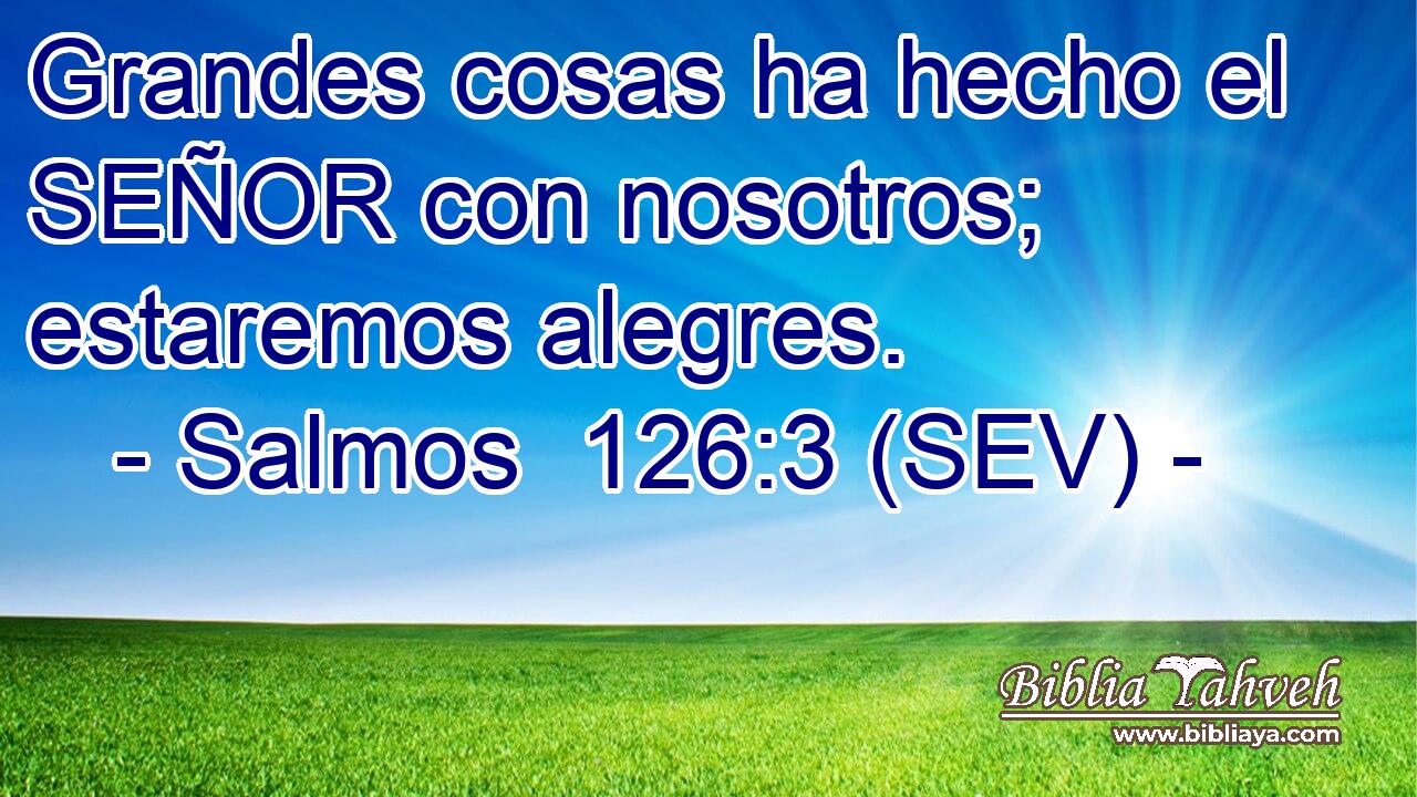 Grandes cosas ha hecho el SEÑOR con nosotros; estaremos alegres.