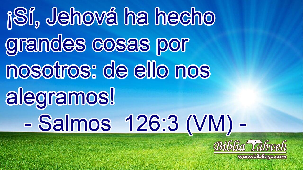  ¡Sí, Jehová ha hecho grandes cosas por nosotros: de ello nos alegramos! 