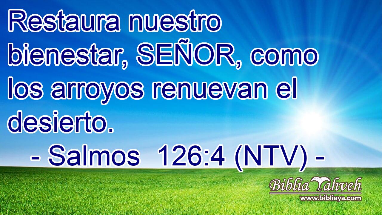 Restaura nuestro bienestar, SEÑOR, como los arroyos renuevan el desierto.
