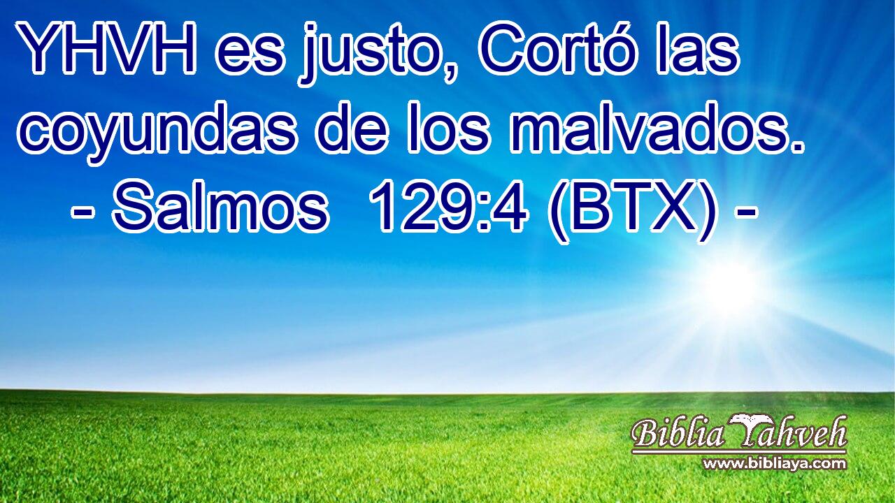 YHVH es justo, Cortó las coyundas de los malvados.