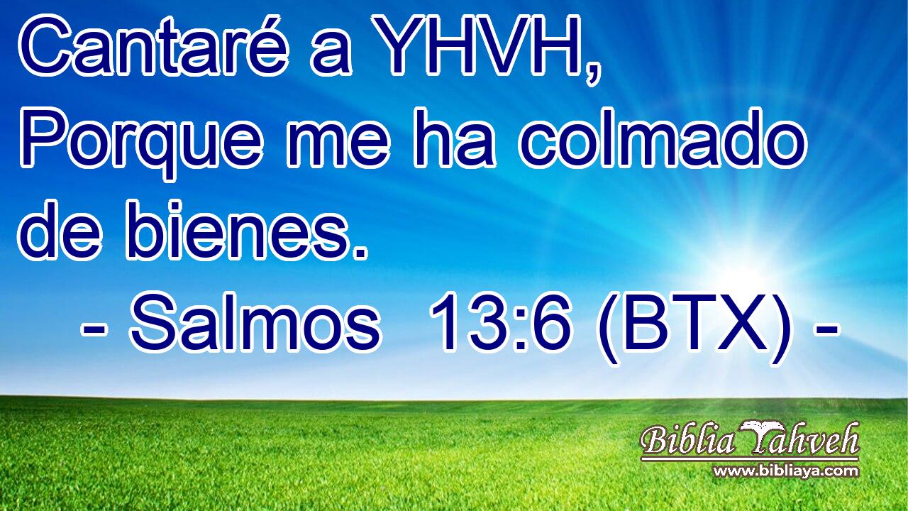 Cantaré a YHVH, Porque me ha colmado de bienes.