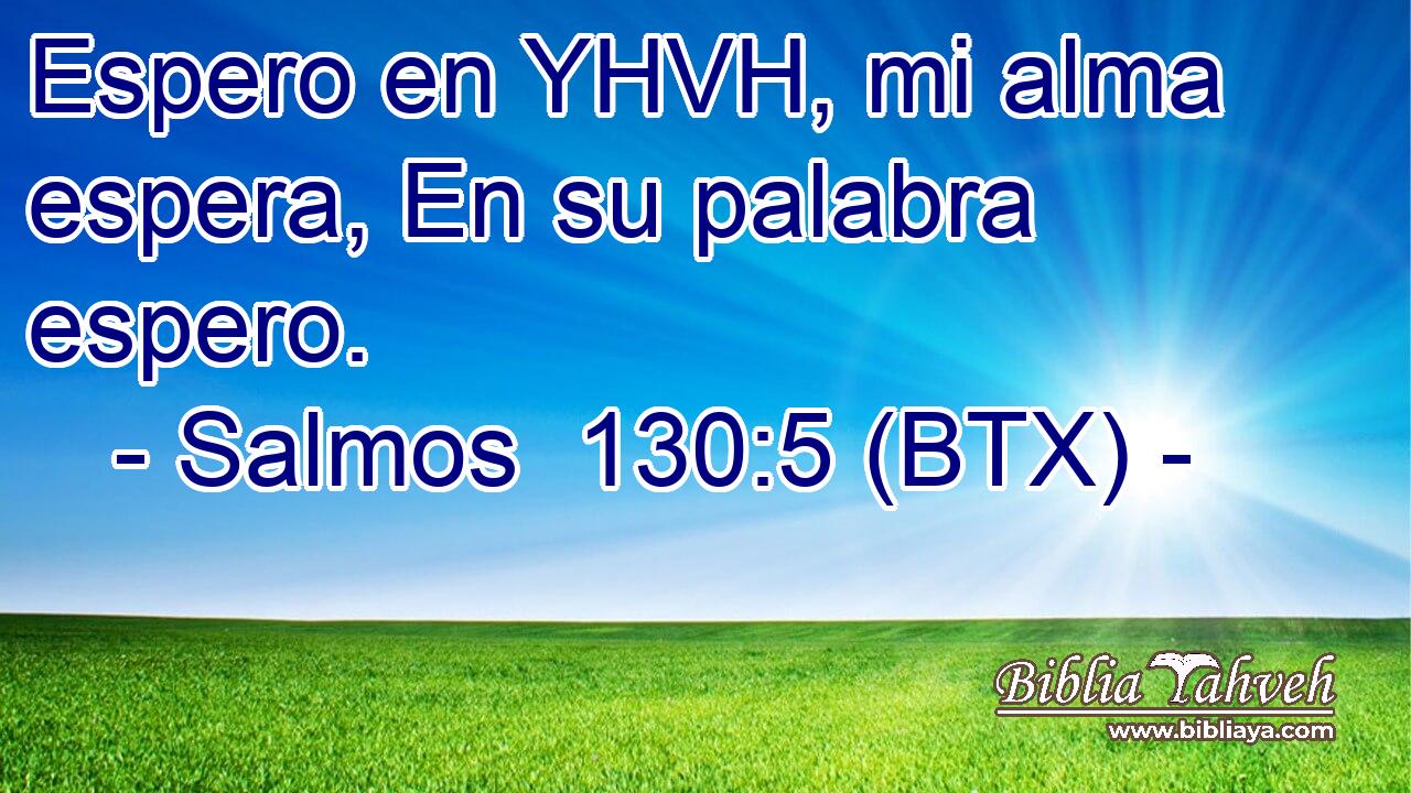 Espero en YHVH, mi alma espera, En su palabra espero.
