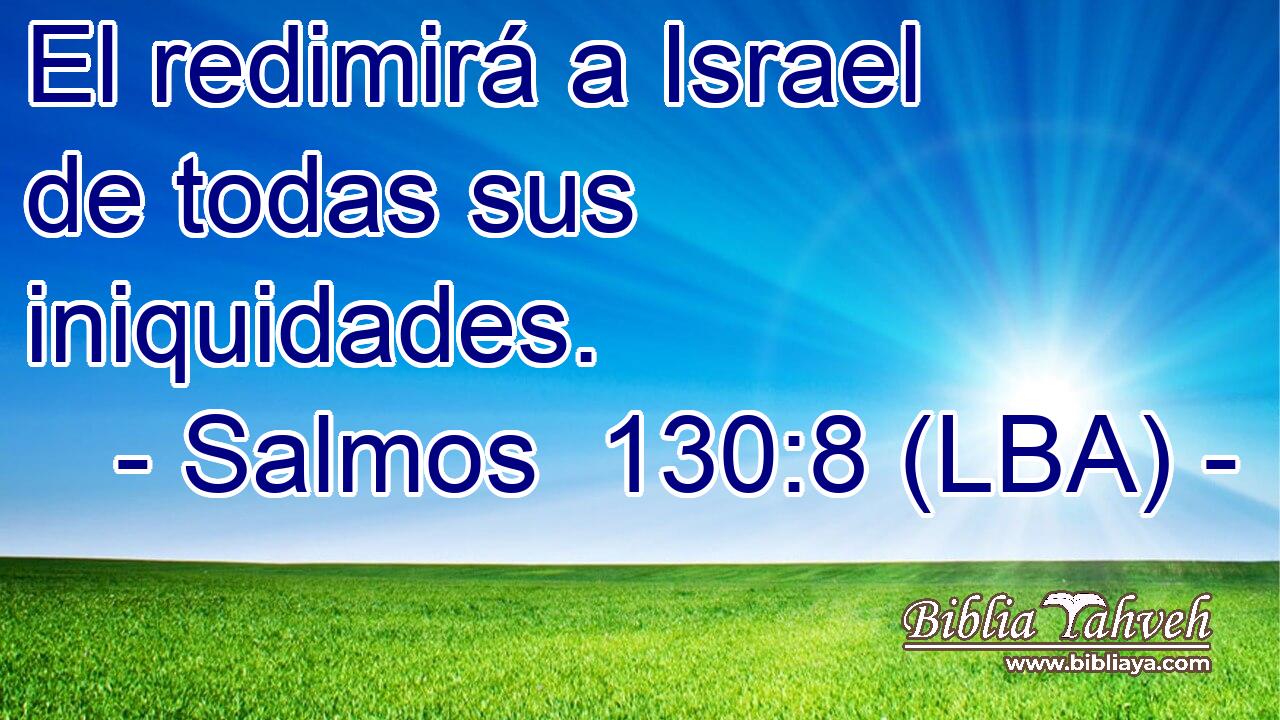 El redimirá a Israel de todas sus iniquidades.