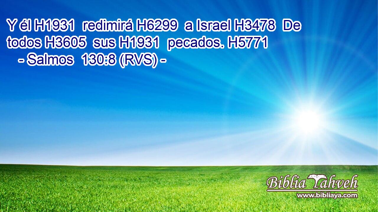 Y él H1931  redimirá H6299  a Israel H3478  De todos H3605  sus H1931  pecados. H5771  