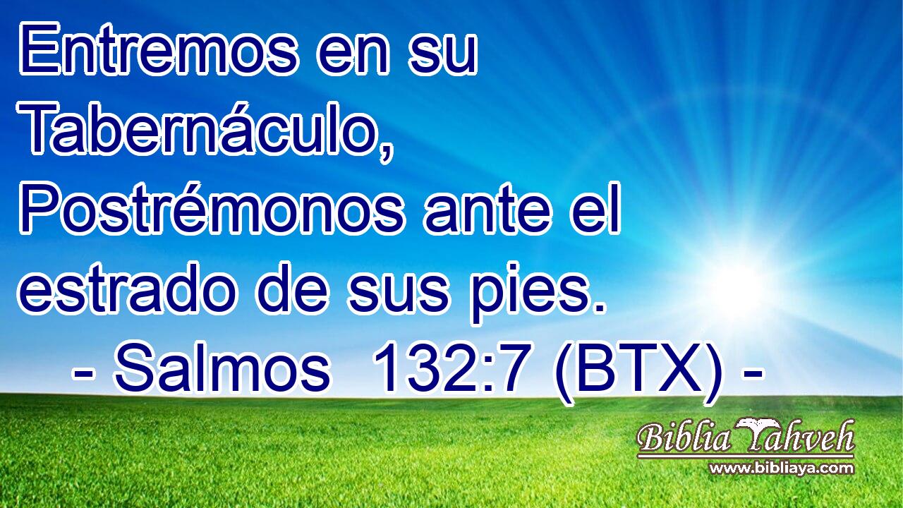 Entremos en su Tabernáculo, Postrémonos ante el estrado de sus pies.