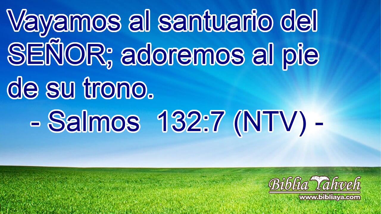 Vayamos al santuario del SEÑOR; adoremos al pie de su trono.
