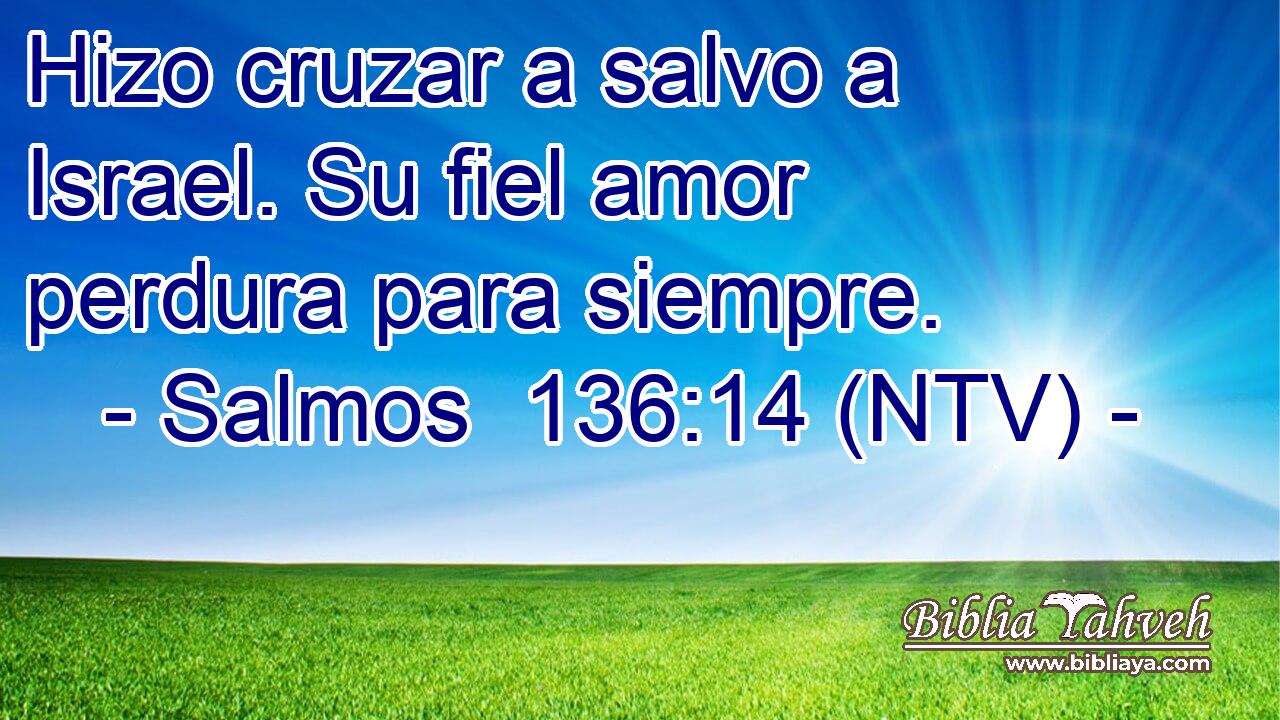Hizo cruzar a salvo a Israel. Su fiel amor perdura para siempre.