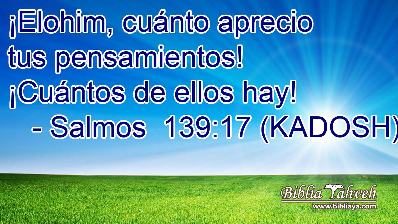  ¡Elohim, cuánto aprecio tus pensamientos! ¡Cuántos de ellos hay! 