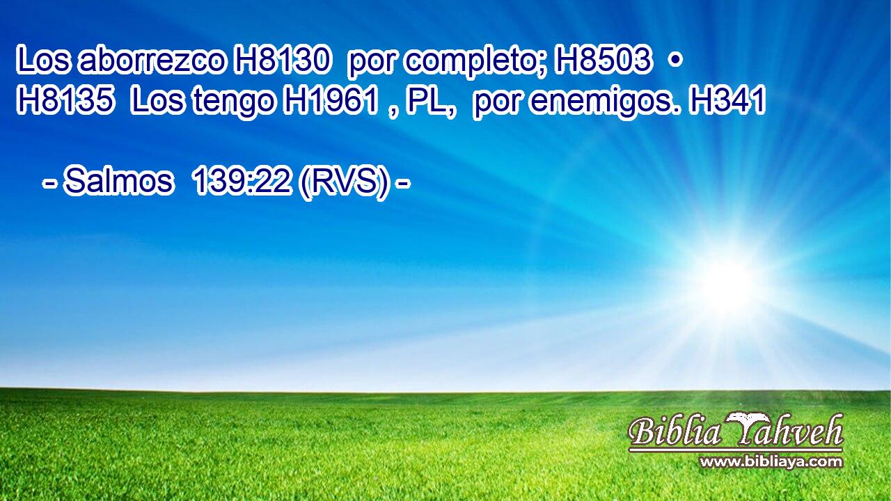 Los aborrezco H8130  por completo; H8503  • H8135  Los tengo H1961 , PL,  por enemigos. H341  