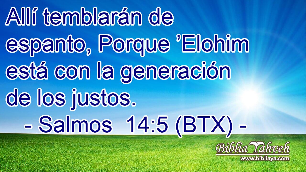 Allí temblarán de espanto, Porque ’Elohim está con la generación de los justos.