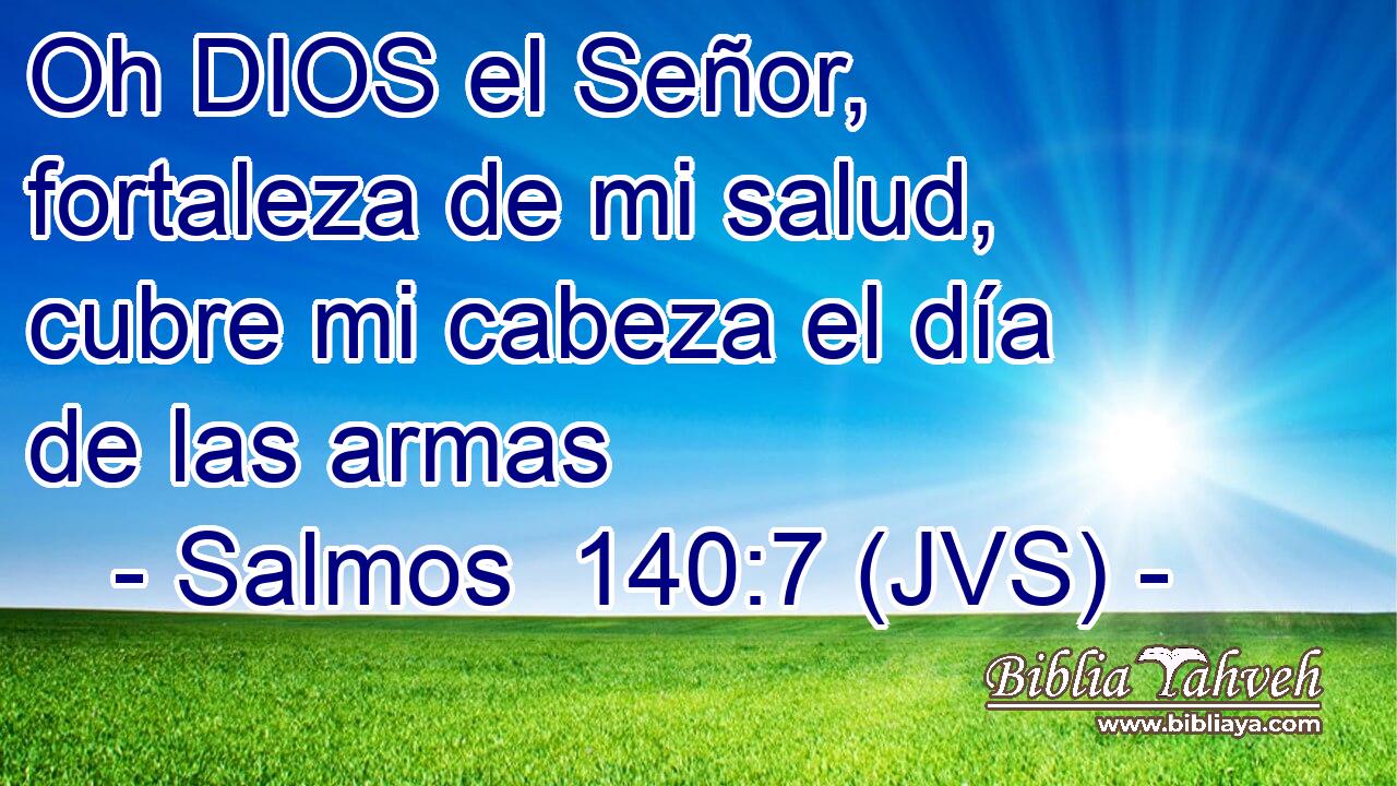 Oh DIOS el Señor, fortaleza de mi salud, cubre mi cabeza el día de las armas
