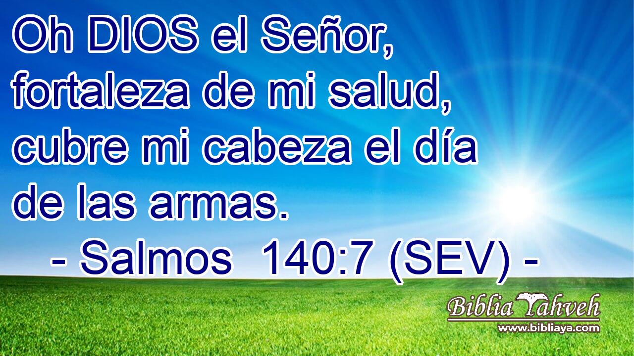 Oh DIOS el Señor, fortaleza de mi salud, cubre mi cabeza el día de las armas.