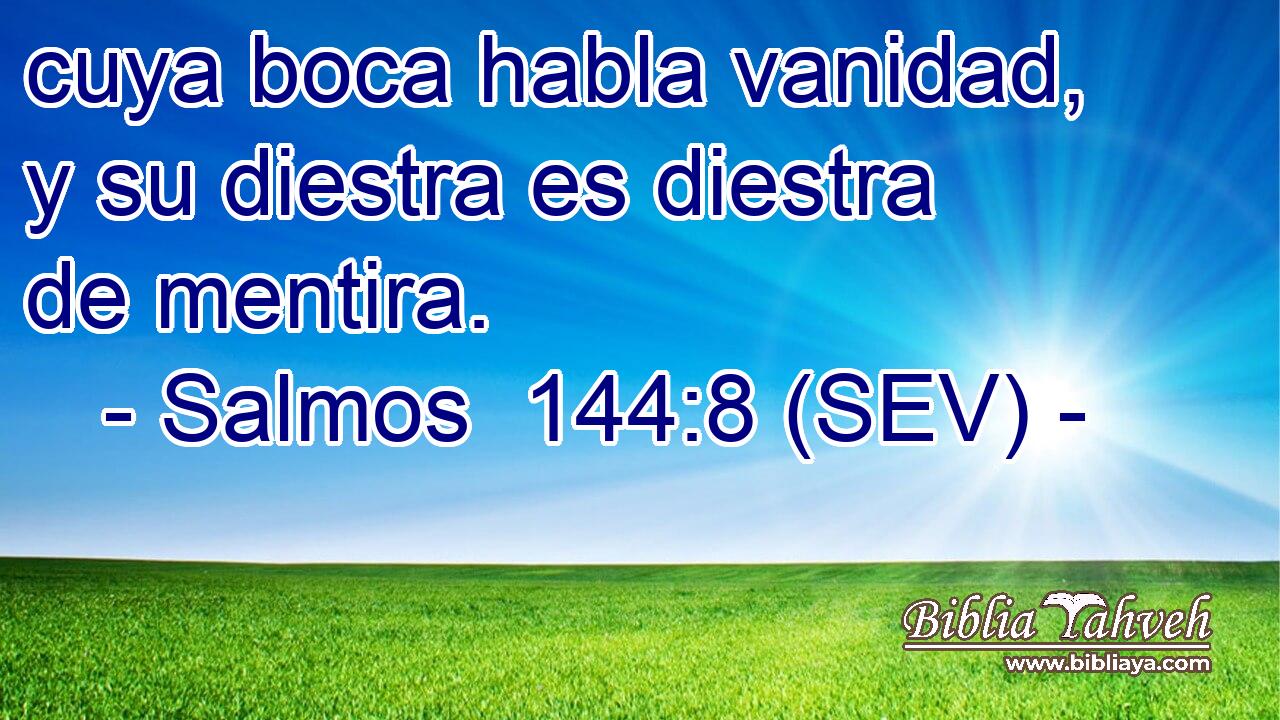 cuya boca habla vanidad, y su diestra es diestra de mentira.