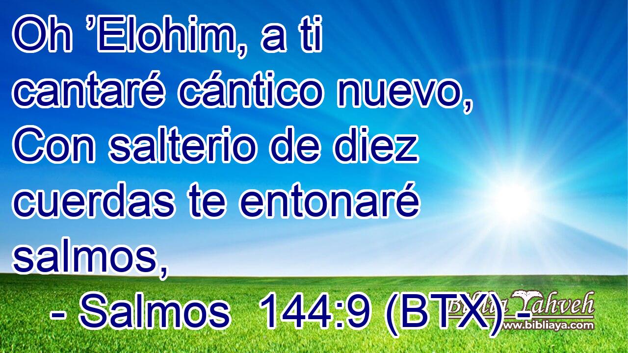 Oh ’Elohim, a ti cantaré cántico nuevo, Con salterio de diez cuerdas te entonaré salmos,