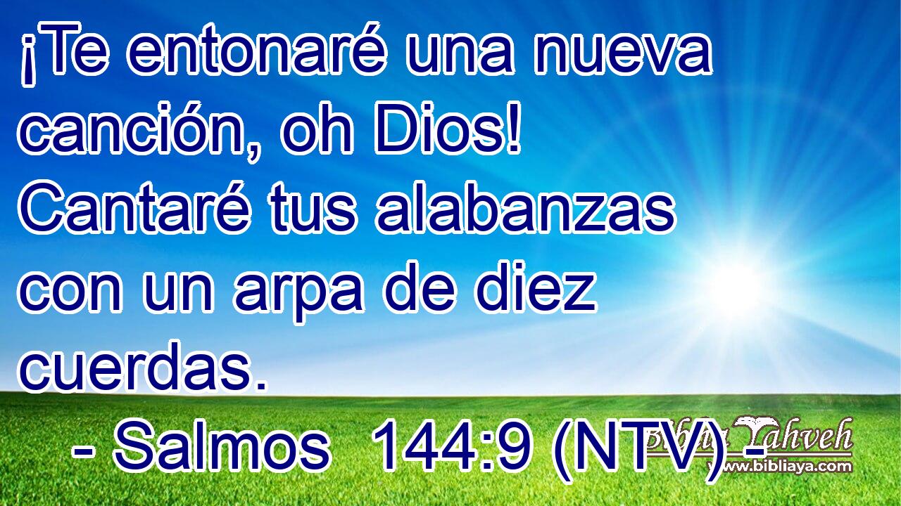 ¡Te entonaré una nueva canción, oh Dios! Cantaré tus alabanzas con un arpa de diez cuerdas.