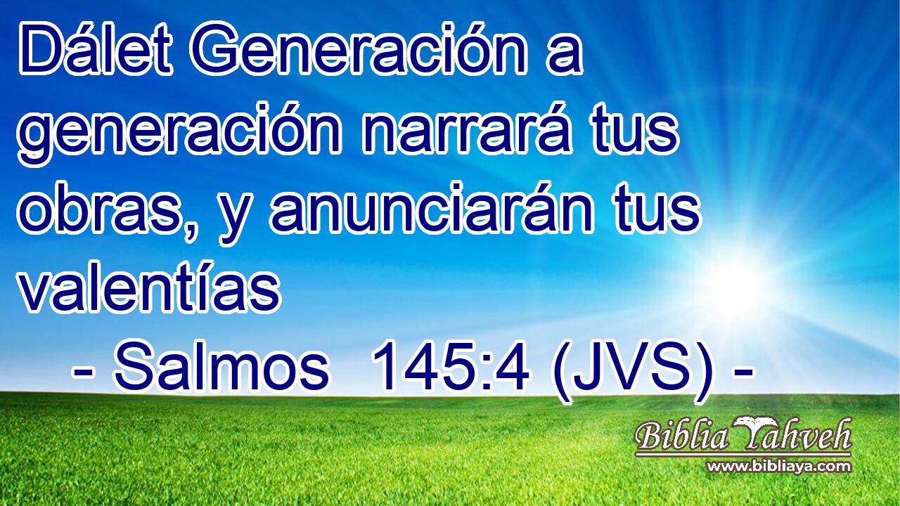 Dálet Generación a generación narrará tus obras, y anunciarán tus valentías