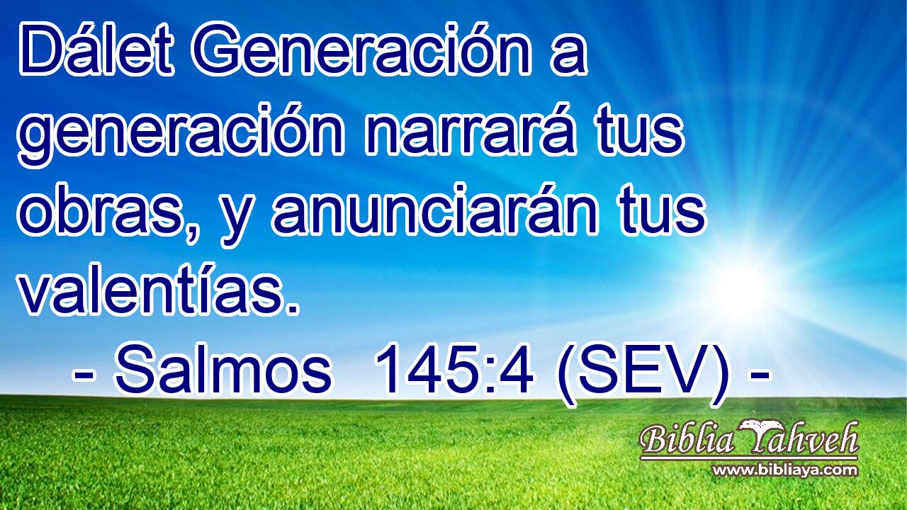 Dálet Generación a generación narrará tus obras, y anunciarán tus valentías.
