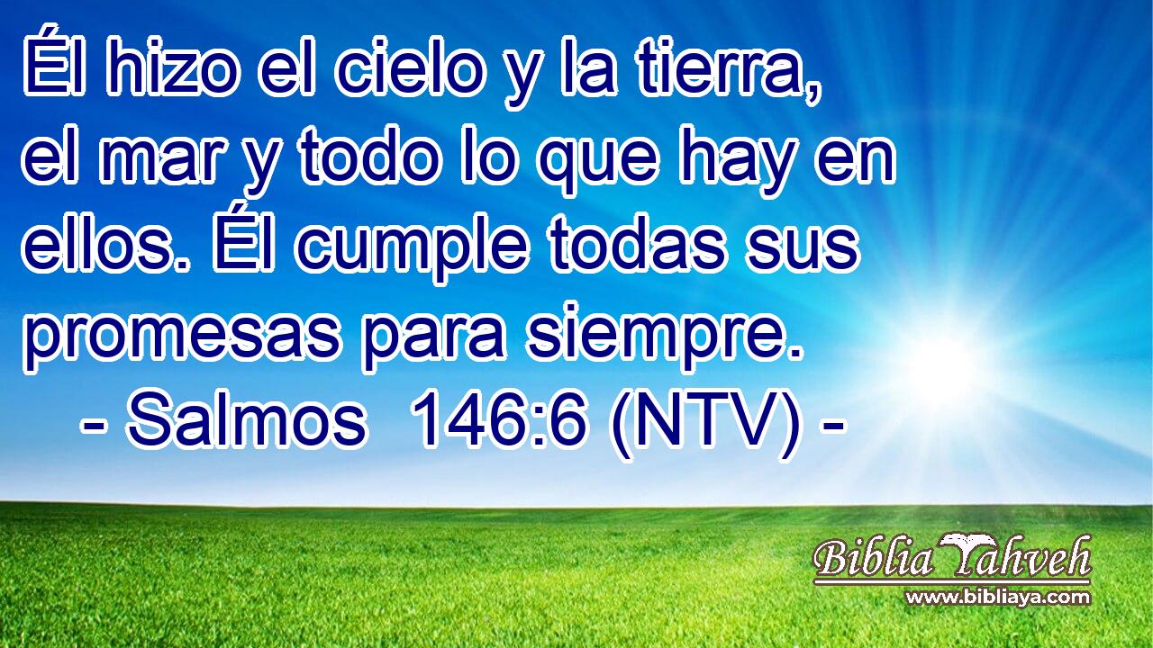 Él hizo el cielo y la tierra, el mar y todo lo que hay en ellos. Él cumple todas sus promesas para siempre.