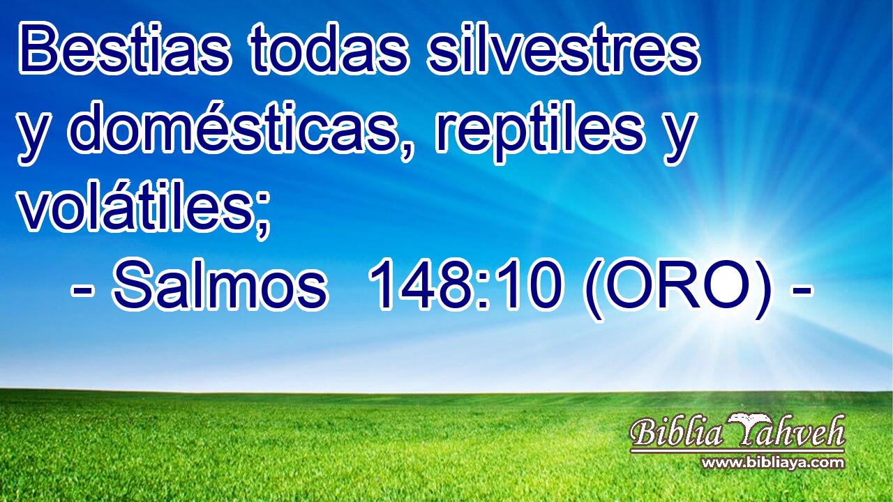  Bestias todas silvestres y domésticas, reptiles y volátiles; 