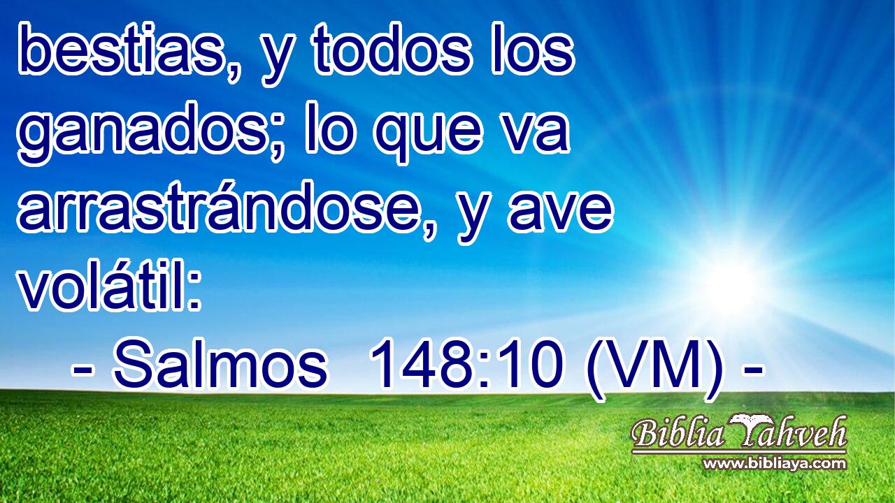  bestias, y todos los ganados; lo que va arrastrándose, y ave volátil: 