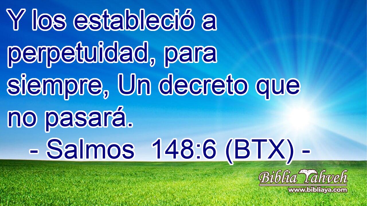 Y los estableció a perpetuidad, para siempre, Un decreto que no pasará.